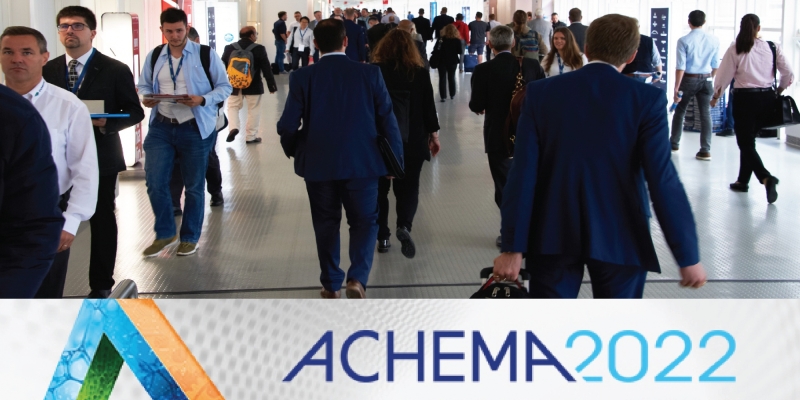 WE LOOK FORWARD TO SEE YOU AT ACHEMA 2022